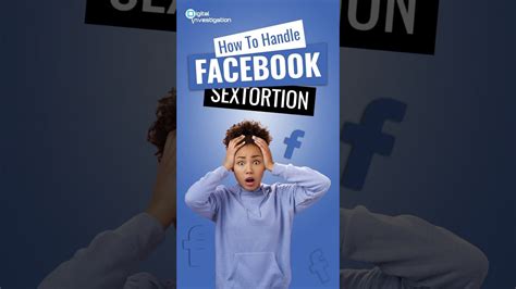 How To Handle Facebook Sextortion Shorts Facebook Sextortion