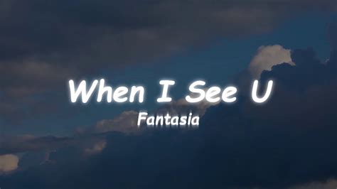 Fantasia When I See U Lyrics YouTube