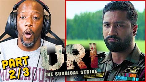 Uri The Surgical Strike Movie Reaction Part 2 3 Vicky Kaushal Paresh Rawal Aditya Dhar