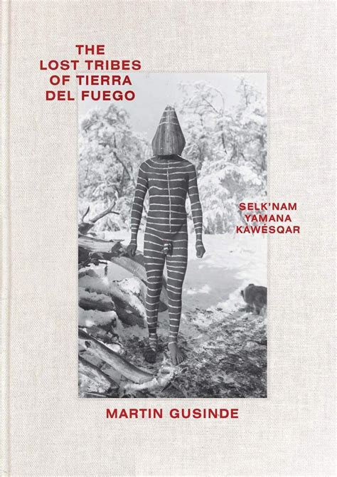 Rico READ The Lost Tribes Of Tierra Del Fuego Selk Nam Yamana