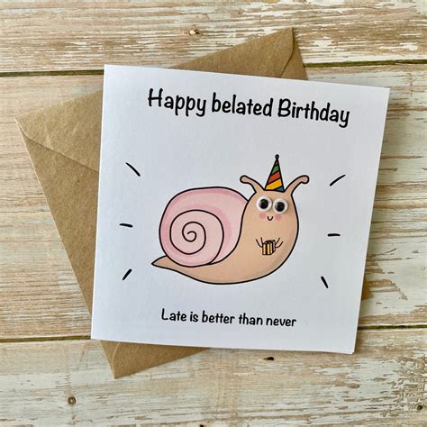 Cute Snail Late Birthday Card Belated Birthday Card Sorry Etsy