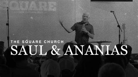 Saul And Ananias Daniel Brown The Square Church Youtube