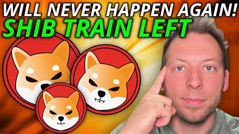 Shiba Inu This Will Never Happen Again Shib Train Has Left Youtube