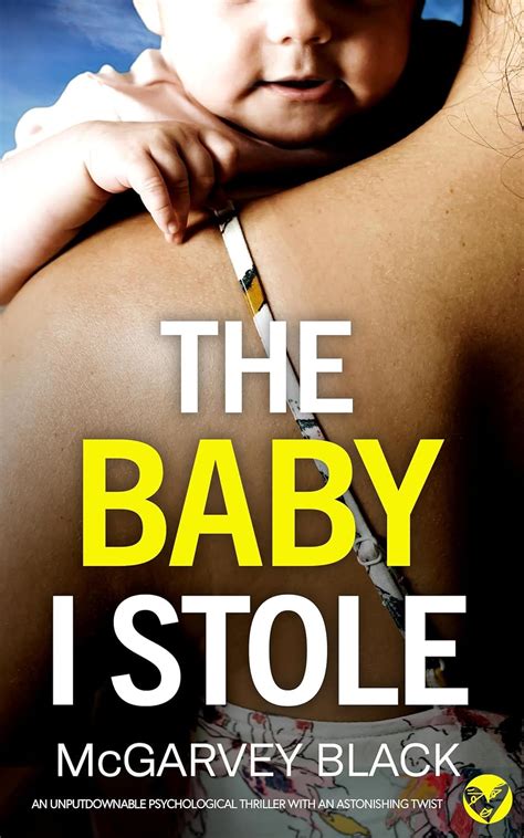 Amazon THE BABY I STOLE An Unputdownable Psychological Thriller