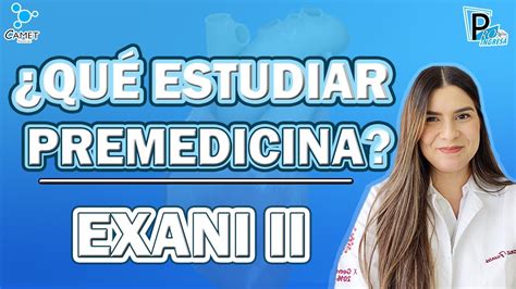 TEMAS MÁS IMPORTANTES PRE MEDICINA EXANI II Cómo ingresar a la