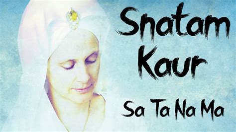 Snatam Kaur Sa Ta Na Ma Ra Ma YouTube