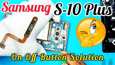 Samsung S10 Plus Power Button Solution 4k Samsung Trending Viral Mobileengineer Youtube