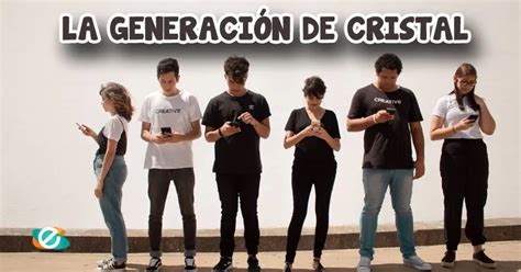 La generación de cristal