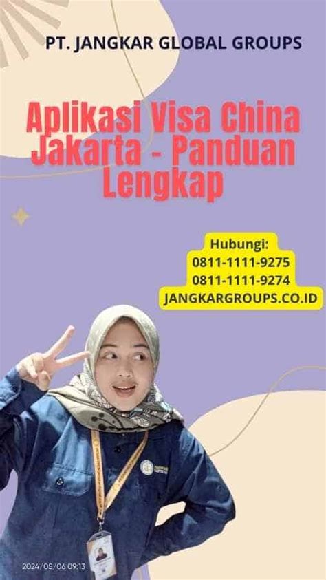 Aplikasi Visa China Jakarta Panduan Lengkap Jangkar Global Groups