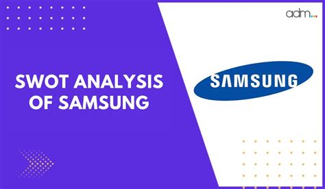 Comprehensive Swot Analysis Of Samsung In 2024