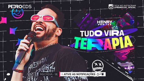 Henry Freitas 2024 Cd Tudo Vira Terapia MÚsicas Novas Cd Novo Youtube