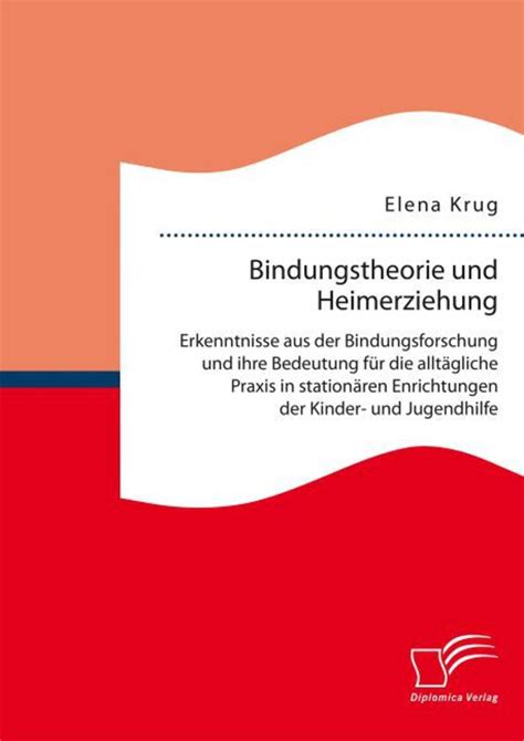 Bindungstheorie Und Heimerziehung Erkenntnisse Aus Der