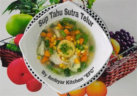 Resep Sup Kress Kress Tahu Sutra Telur Oleh Ambyar Kitchen