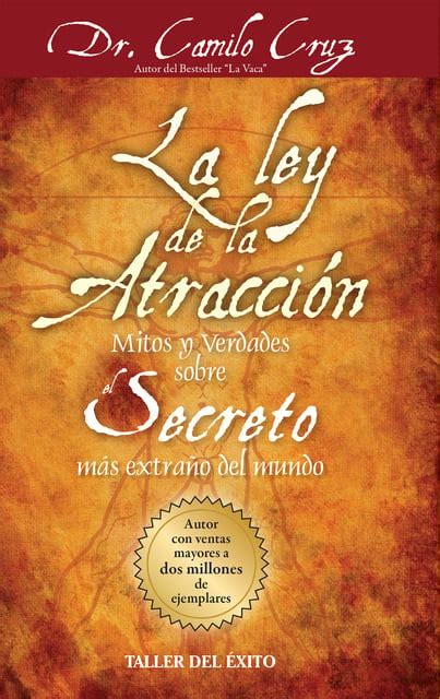 La Ley De La Atracción Mitos Y Verdades Sobre El Secreto Más Extraño