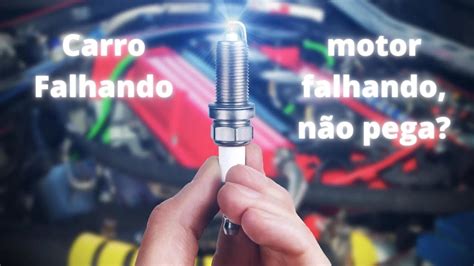 Carro falhando Quando está na hora de trocar as velas do carro YouTube