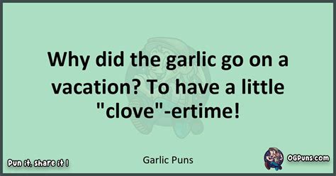 240 Garlic Puns Savor The Zest Ival Of Clove Rly Delights