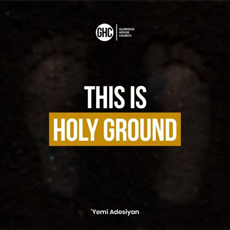 This is holy ground - by Yemi Adesiyan