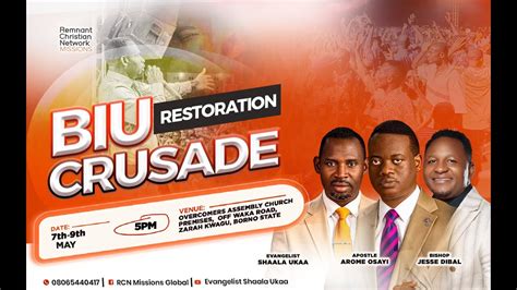 Biu Restoration Crusade Day Evening Session With Evangelist