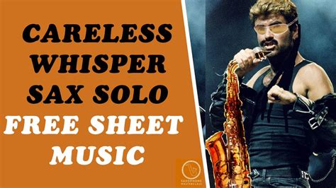 Careless Whisper Sax Solo Lesson Free Sheet Music And Fingerings Youtube