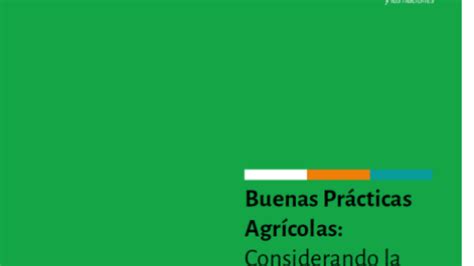 Buenas Prácticas Agrícolas Considerando La Biodiversidad En Acuerdos