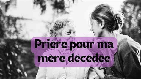 Prière pour ma mère décédée Texte Touchant