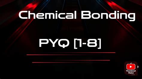 Chemical Bonding Pyq For Iit Jee Mains Youtube