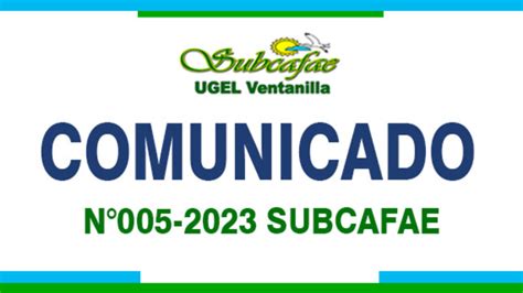 Comunicado N Sub Cafae Ugel Ventanilla Noticias Unidad