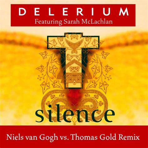 Stream Delerium Silence Niels Van Gogh Vs Thomas Gold Remix 1