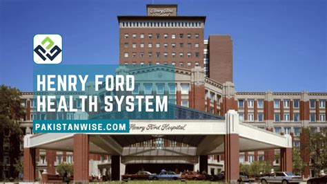 Henry Ford Health System - Pakistan Wise