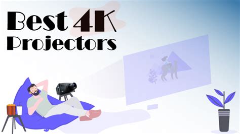 Best 4K Projectors: Top Three UltraHD Projectors In 2023