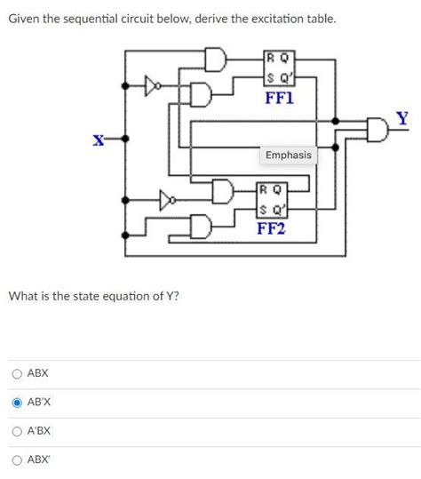 Solved Given The Sequential Circuit Below Derive The