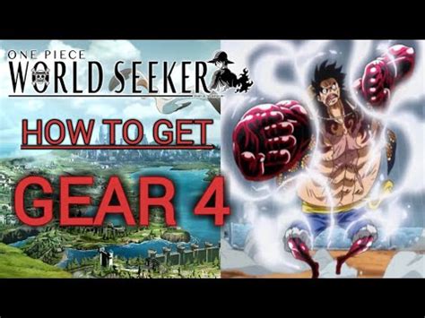 HOW TO UNLOCK GEAR 4TH IN ONE PIECE WORLD SEEKER YouTube