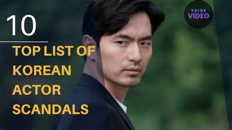 10 Top List Of Korean Actor SCANDALS YouTube