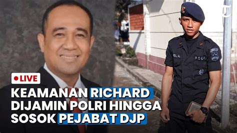 Live Update Keamanan Richard Eliezer Dijamin Polri Hingga Sosok