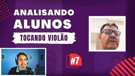 Alunos de Violão 7 Análise de Vídeo YouTube