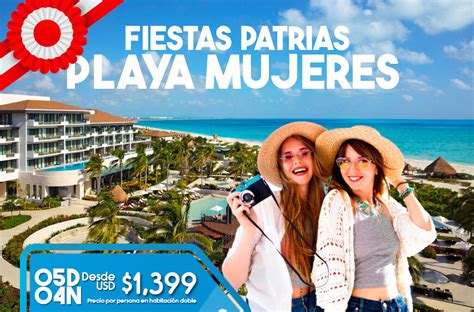 Paquetes Fiestas Patrias A Playa Mujeres Gina Travel