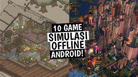 Game Simulasi Offline Android Seru Yang Bisa Kamu Mainkan Saat Mati