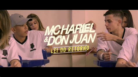 Mc Hariel E Don Juan Lei Do Retorno Clipe Oficial Youtube