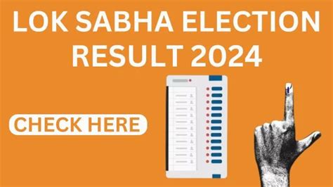 Election Results 2024 Live Updates Check Here