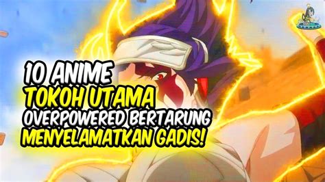 MENGEJUTKAN Inilah 10 Anime Dimana Tokoh Utama Bertarung Untuk