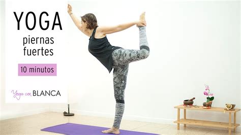 Fortalece Tus Piernas En Minutos Con Esta Secuencia De Yoga Youtube