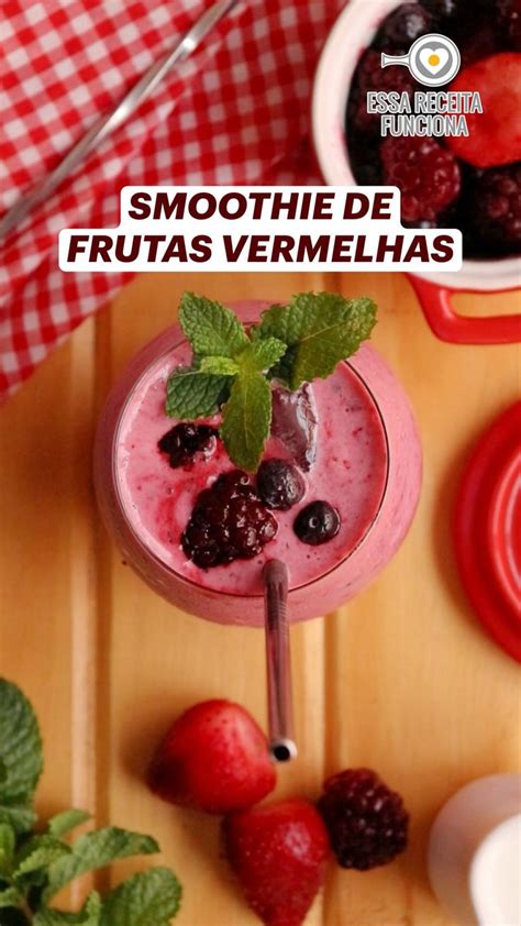 Smoothie De Frutas Vermelhas Essa Receita Funciona Receita