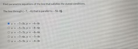 Solved Find Parametric Equations Of The Line That Satisfies