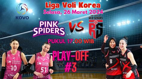 Langsung Red Sparks Vs Pink Spiders Youtube