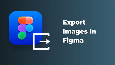 How To Export Images In Figma Captain Design