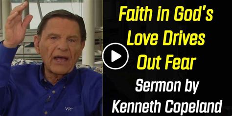 Kenneth Copeland May 18 2020 Sermon Faith In Gods Love Drives Out Fear