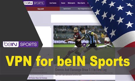 Best Vpn For Bein Sports Watch Sports From Anywhere