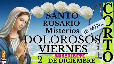 El Santo Rosario Corto De Hoy Viernes 2 De Noviembre 2022 Misterios