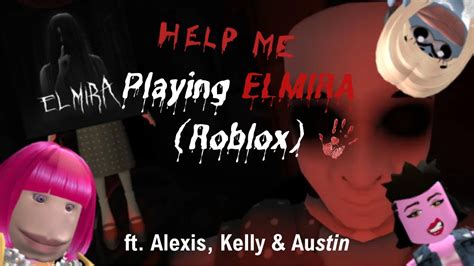 3 IDIOTS PLAYS A ROBLOX HORROR ELMIRA Chapters 1 2 FUNNY YouTube