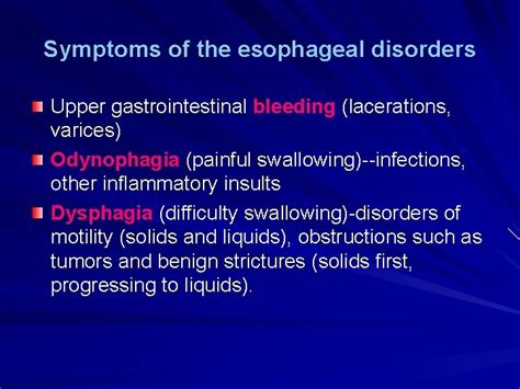 PATHOLOGY OF THE ESOPHAGUS Symptoms of the esophageal